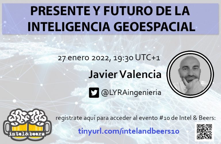 EVENTO | Presente y futuro de la inteligencia geoespacial | Intel&Beers 