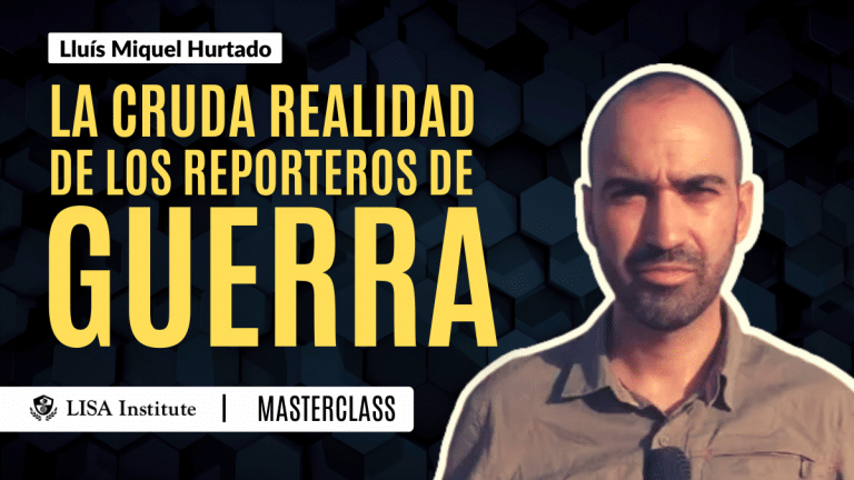Masterclass | La cruda realidad de los reporteros de guerra | LISA Institute