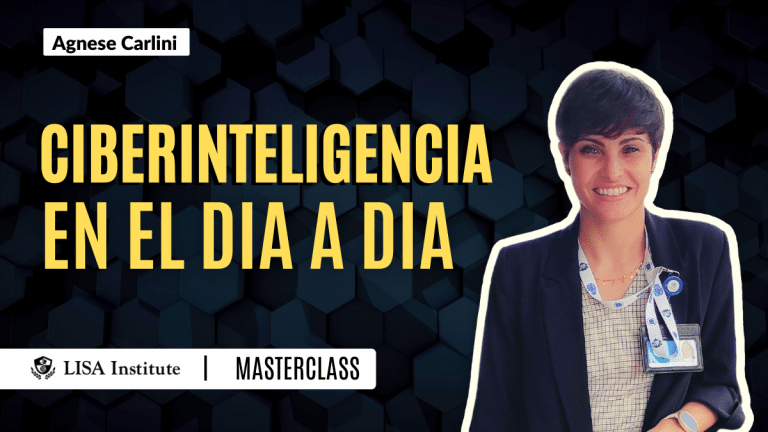 Masterclass | Ciberinteligencia al servicio de empresas e instituciones | LISA Institute