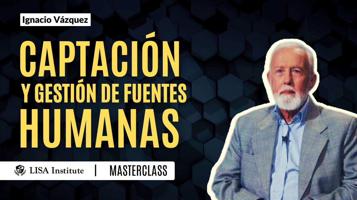 masterclass-captacion-y-gestion-de-fuentes-humanas-humint-inteligencia-de-fuentes-humanas--lisa-institute masterclass-captacion-y-gestion-de-fuentes-humanas-humint-inteligencia-de-fuentes-humanas--lisa-institute