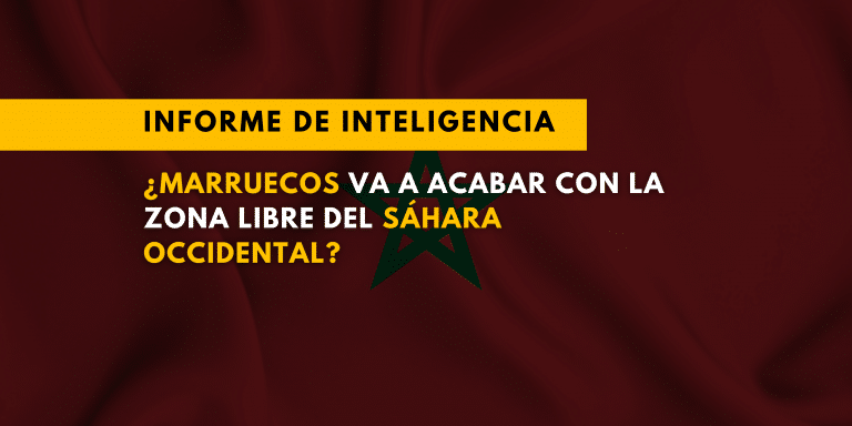 ¿Marruecos va a acabar con la zona libre del Sáhara Occidental?
