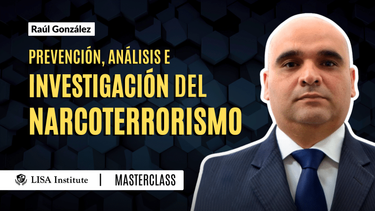 Masterclass | Prevención, Análisis e Investigación del Narcoterrorismo