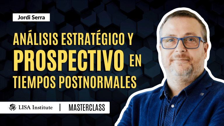 Masterclass | Análisis estratégico y prospectivo en tiempos postnormales