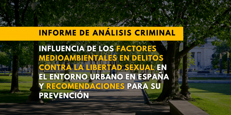 Influencia de los factores ambientales en delitos contra la libertad sexual en España y recomendaciones