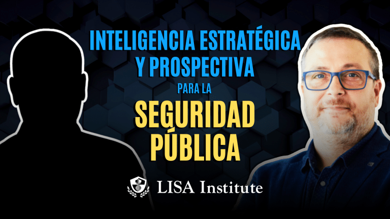 Masterclass | Inteligencia Estratégica y Prospectiva para la Seguridad pública