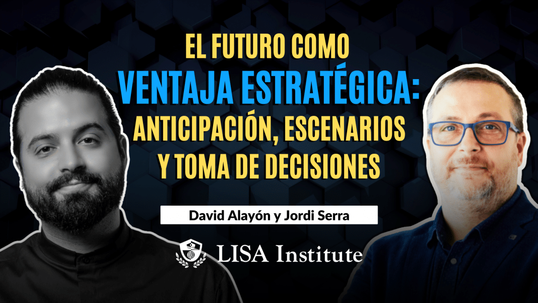masterclass-el-futuro-como-ventaja-estrategica-anticipacion-escenarios-y-toma-de-decisiones masterclass-el-futuro-como-ventaja-estrategica-anticipacion-escenarios-y-toma-de-decisiones